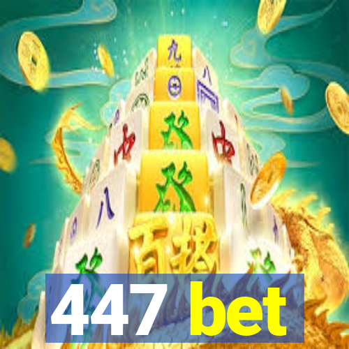 447 bet